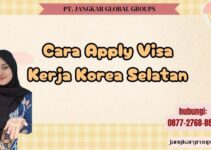 Cara Apply Visa Kerja Korea Selatan