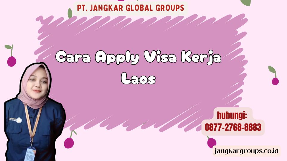 Cara Apply Visa Kerja Laos