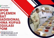 Impor Suplemen Obat Tradisional China Kupas Regulasi BPOM