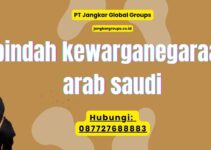 Pindah Kewarganegaraan Arab Saudi
