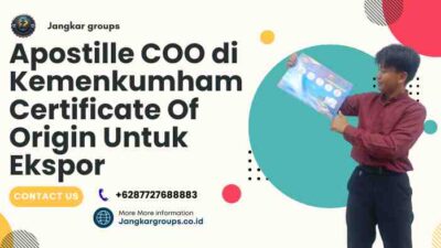Apostille COO di Kemenkumham Certificate Of Origin Untuk Ekspor