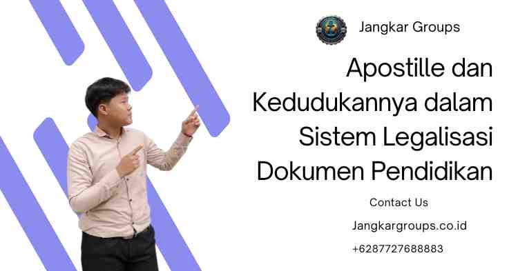 Apostille dan Kedudukannya dalam Sistem Legalisasi Dokumen Pendidikan - Apostille Buku Rapor di Kemenkumham