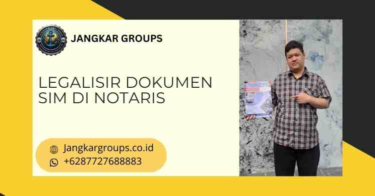 Legalisir Dokumen SIM di Notaris