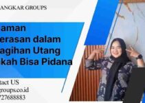 Ancaman Kekerasan dalam Penagihan Utang Apakah Bisa Pidana