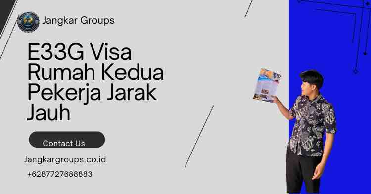 E33G Visa Rumah Kedua Pekerja Jarak Jauh